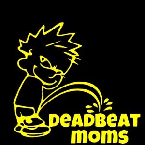 Yellow 6Wx5.5H Piss On Deadbeat Moms Premium permanent vinyl decal